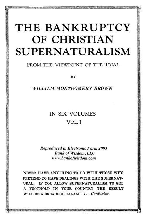 (image for) The Bankruptcy of Christian Supernaturalism, Vol. 1 of 10 Vols.